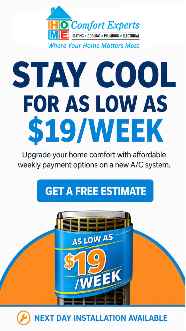 Home Comfort Experts ad: STAY COOL FOR AS LOW AS $19/WEEK