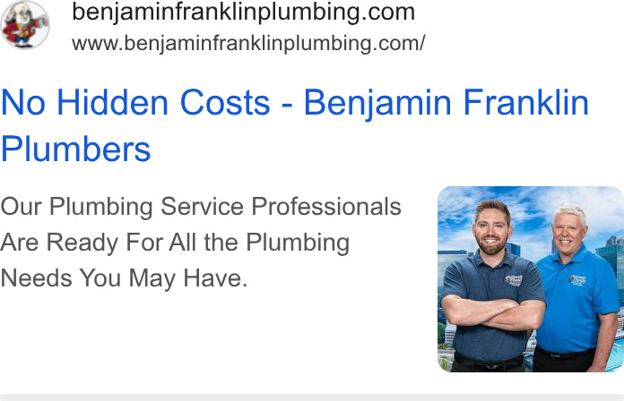 DAN KING PLUMBING, HEATING & AIR CONDITIONING, LLC ad: No Hidden Costs - Benjamin Franklin Plumbers